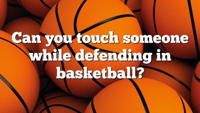 Can you touch someone while defending in basketball?