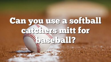 Can you use a softball catchers mitt for baseball?