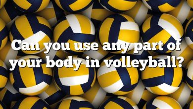 Can you use any part of your body in volleyball?