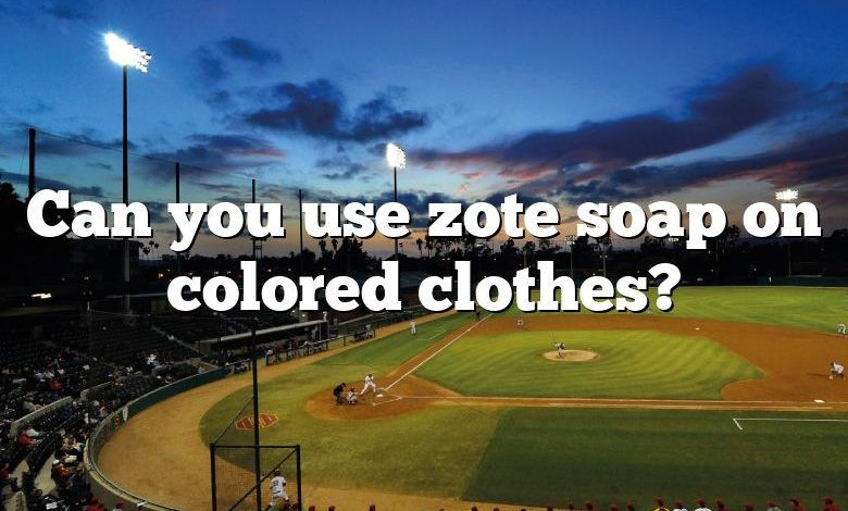 Can you use zote soap on colored clothes?