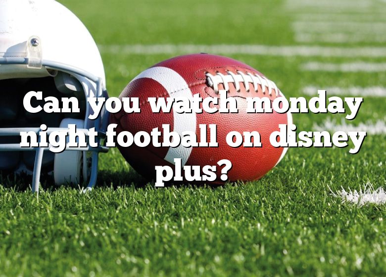 Can I Watch Monday Night Football On Disney Plus