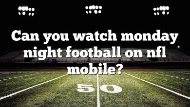 Can you watch monday night football on nfl mobile?