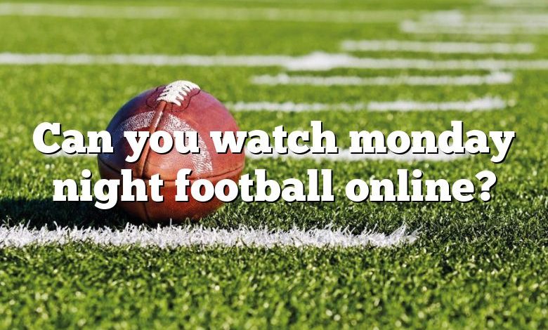 Can you watch monday night football online?