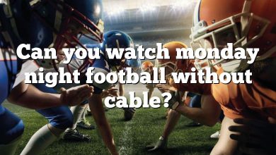 Can you watch monday night football without cable?