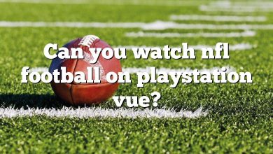 Can you watch nfl football on playstation vue?