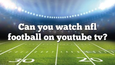 Can you watch nfl football on youtube tv?