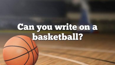 Can you write on a basketball?