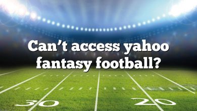 Can’t access yahoo fantasy football?