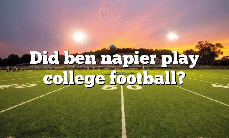 Did ben napier play college football?