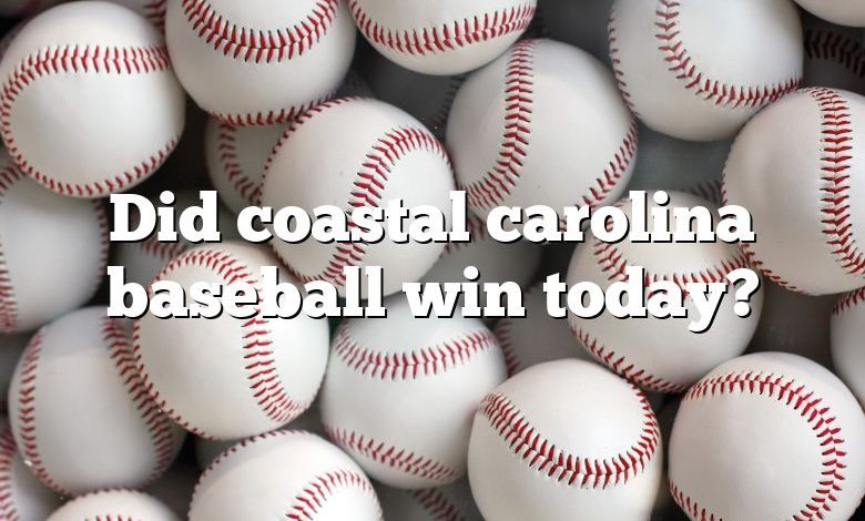 Did coastal carolina baseball win today?