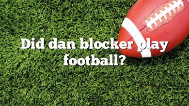 Did dan blocker play football?