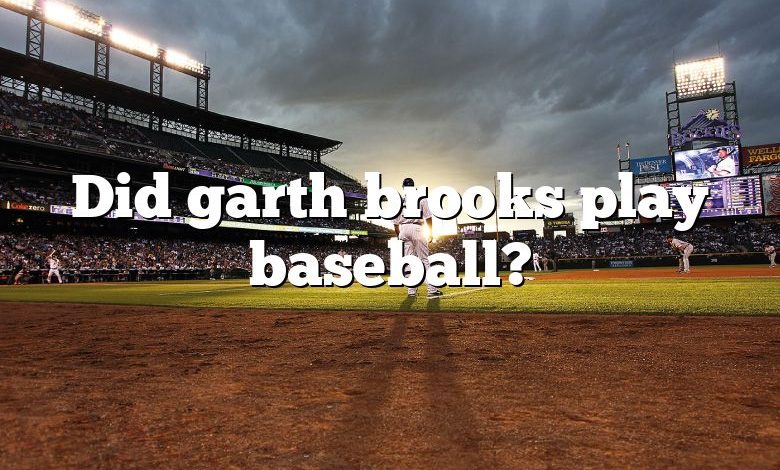 Did garth brooks play baseball?