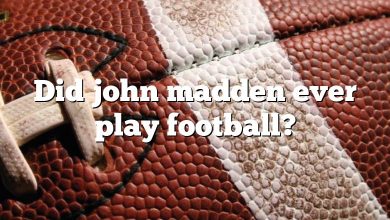 Did john madden ever play football?