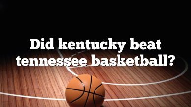 Did kentucky beat tennessee basketball?