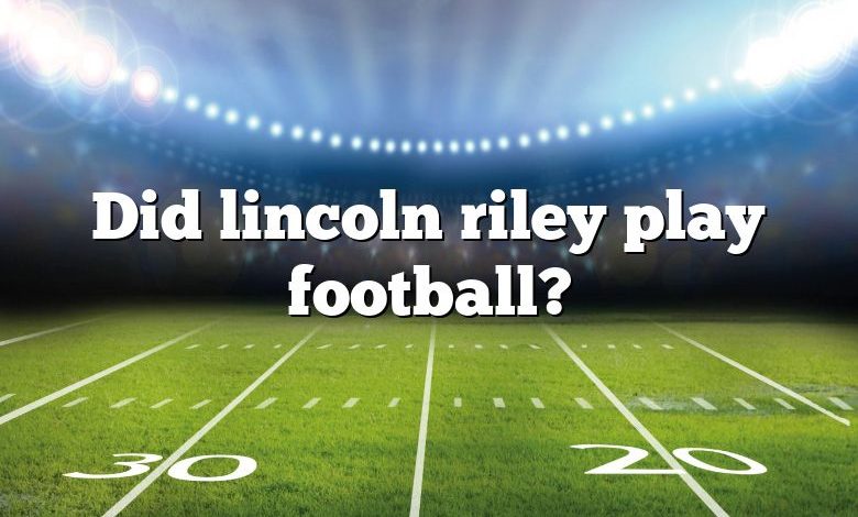 Did lincoln riley play football?