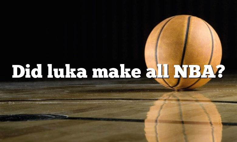 Did luka make all NBA?