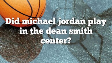 Did michael jordan play in the dean smith center?