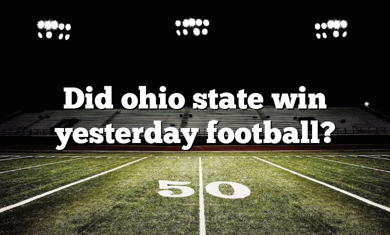 Did ohio state win yesterday football?