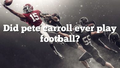 Did pete carroll ever play football?