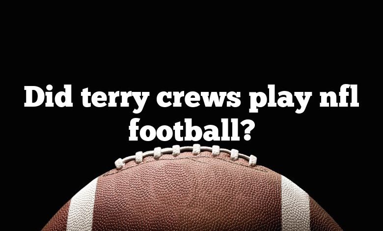 Did terry crews play nfl football?