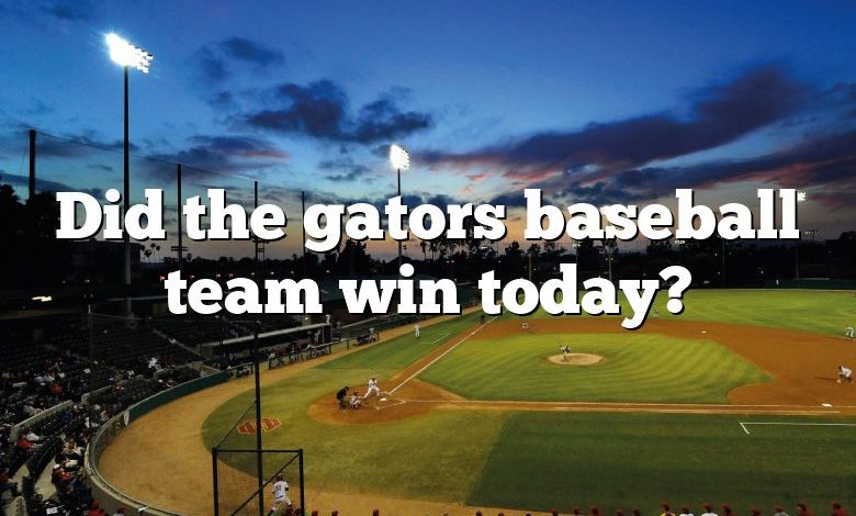 Did the gators baseball team win today?