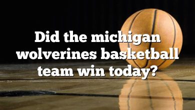 Did the michigan wolverines basketball team win today?
