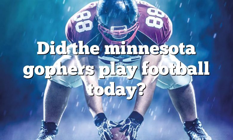 Did the minnesota gophers play football today?