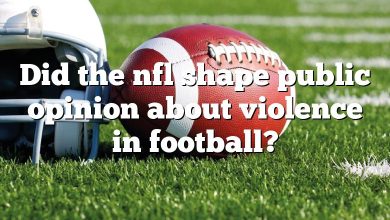 Did the nfl shape public opinion about violence in football?