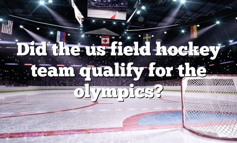 Did the us field hockey team qualify for the olympics?