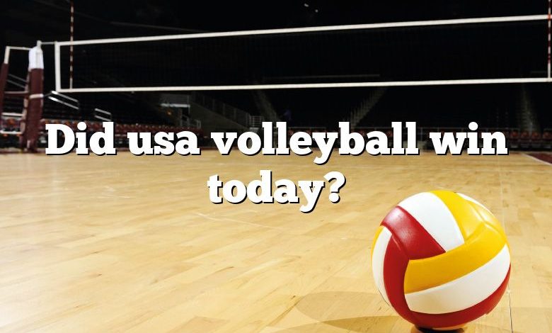 Did usa volleyball win today?