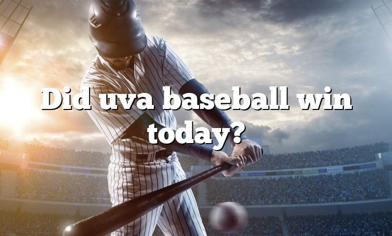 Did uva baseball win today?