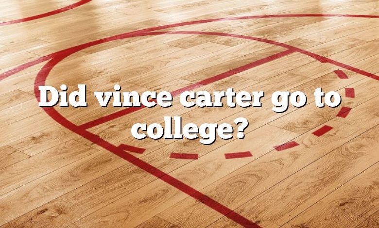 Did vince carter go to college?