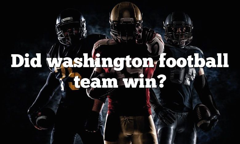 Did washington football team win?