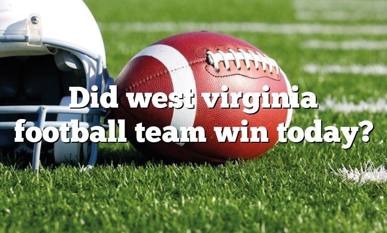 Did west virginia football team win today?