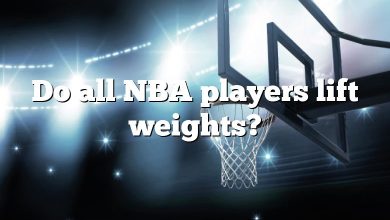 Do all NBA players lift weights?