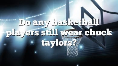 Do any basketball players still wear chuck taylors?