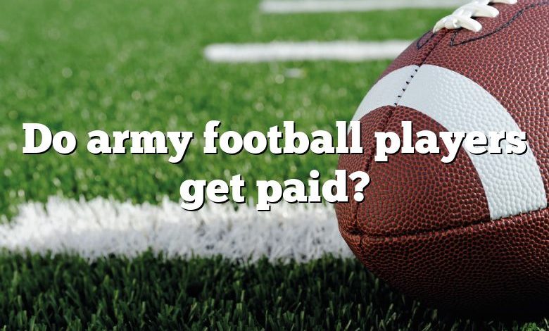 Do army football players get paid?