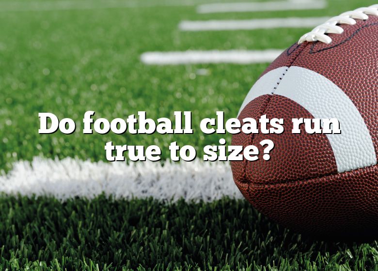 do-football-cleats-run-true-to-size-dna-of-sports