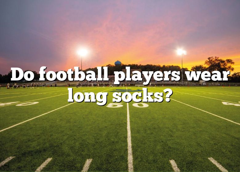 do-football-players-wear-long-socks-dna-of-sports