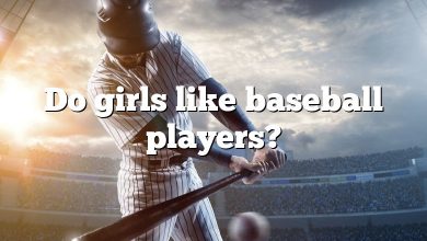 Do girls like baseball players?