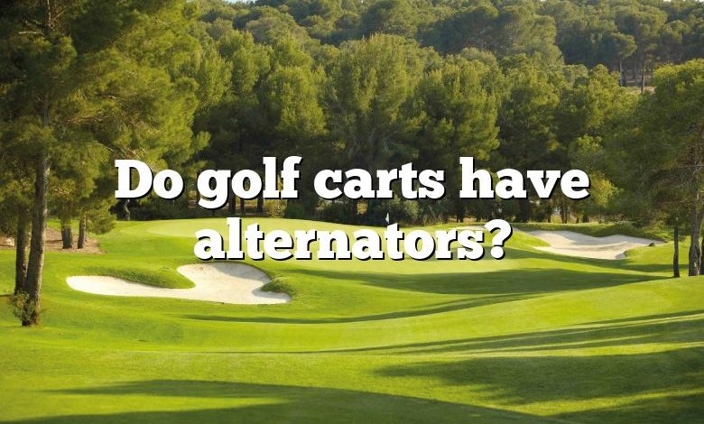 Do golf carts have alternators?