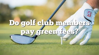 Do golf club members pay green fees?