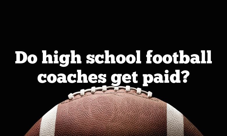 Do high school football coaches get paid?