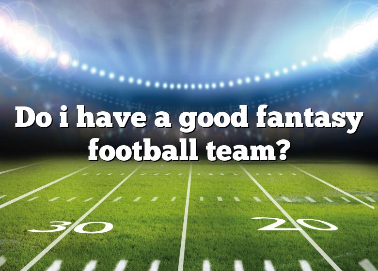 do-i-have-a-good-fantasy-football-team-dna-of-sports