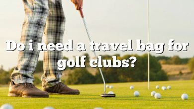 Do i need a travel bag for golf clubs?