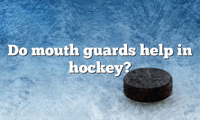 Do mouth guards help in hockey?