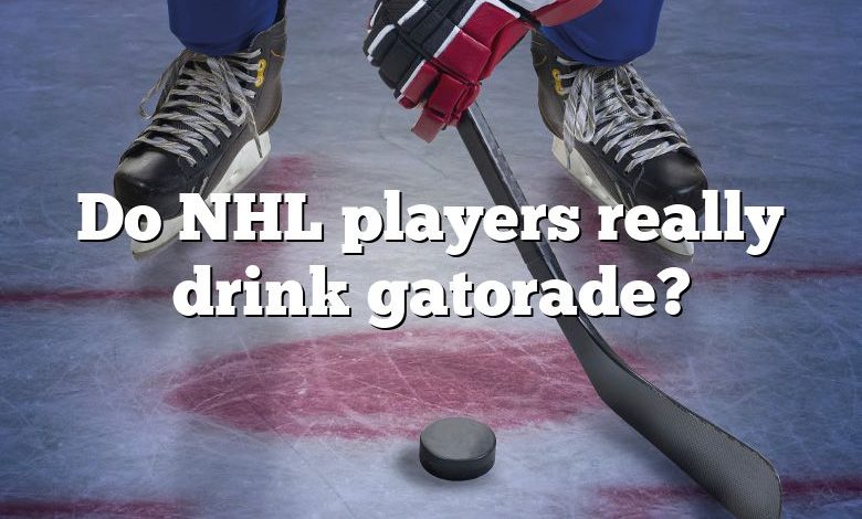 Do NHL players really drink gatorade?