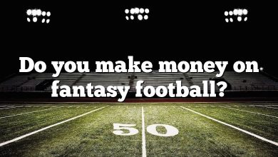 Do you make money on fantasy football?