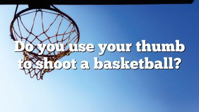 Do you use your thumb to shoot a basketball?