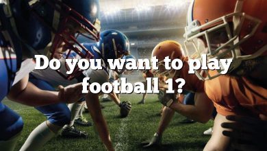Do you want to play football 1?